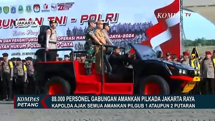 88.000 Personel Gabungan TNI-Polri dan Limnas Amankan Pilkada Jakarta Raya | SERIAL PILKADA