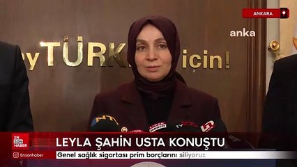 Leyla Şahin Usta: Genel sağlık sigortası prim borçlarını siliyoruz