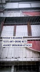 Russia’s Belgorod tests anti-drone nets against Ukrainian attacks