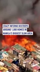 Massive inferno destroys around 1,000 homes in Manila’s biggest slum area