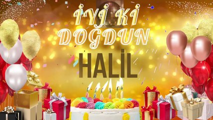 HALİL - Doğum Günün Kutlu Olsun Halil
