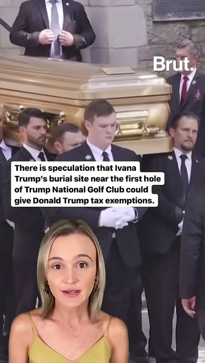 Some speculate that Ivana Trump’s burial site on Trump National Golf Club could give the former president extensive tax breaks. Let us explain…