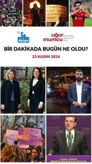 Bir dakikada bugün ne oldu?
