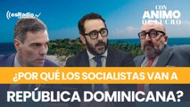 ¿Por qué tantos socialistas se van a República Dominicana? ¿Régimen fiscal? ¿Extradición?