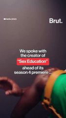 The creator of "Sex Education" speaks about season four