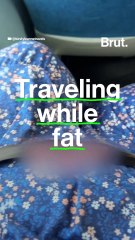 Traveling while fat