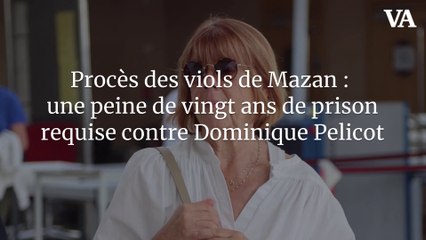 Procès des viols de Mazan : une peine de vingt ans de prison requise contre Dominique Pelicot