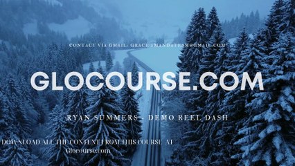 Ryan Summers - Demo Reel Dash [Glocourse.com]