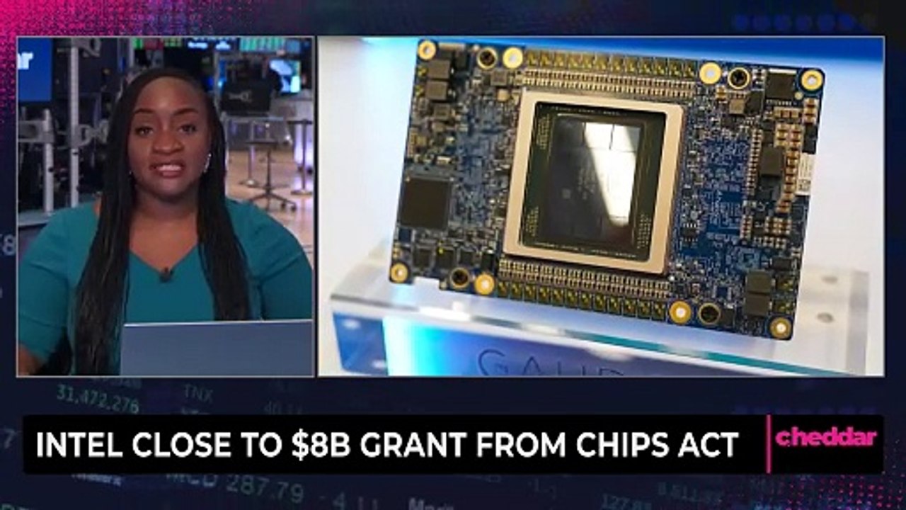 Intel Close to $8B Grant From Chips Act