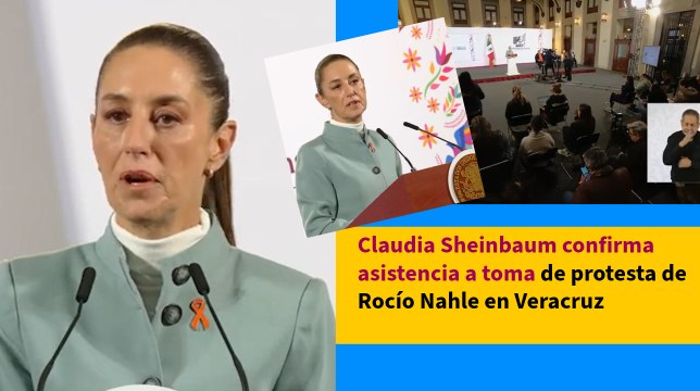 Claudia Sheinbaum confirma asistencia a toma de protesta de Rocío Nahle en Veracruz