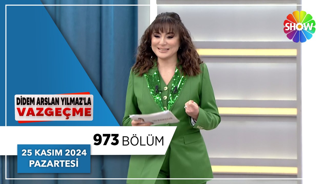 Didem Arslan Yılmaz'la Vazgeçme 973. Bölüm | 25 Kasım 2024