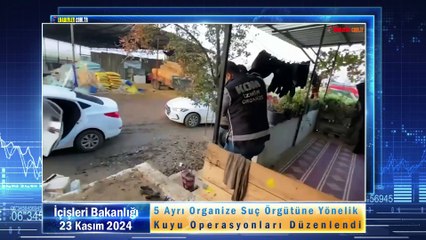 5 Ayrı Organize Suç Örgütüne Yönelik Kuyu Operasyonları Düzenlendi