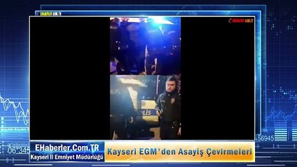 Kayseri EGM'den Asayiş Çevirmeleri