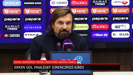 Serkan Damla: Bir an önce toparlanmamız gerek