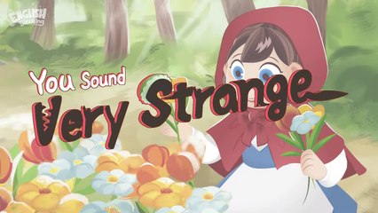You Sound Very Strange + More Fairy Tales ｜ Little Red Riding Hood ｜ English Song and Story
