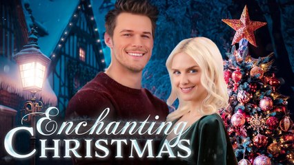 Enchanting Christmas - New Christmas Movie - Emily Sweet - Brando White - Ava Jarque