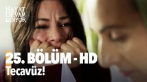 25. Bölüm Hayat Devam Ediyor | HD İZLE