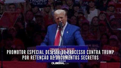 Promotor especial desiste de processo contra Trump por retenção de documentos secretos