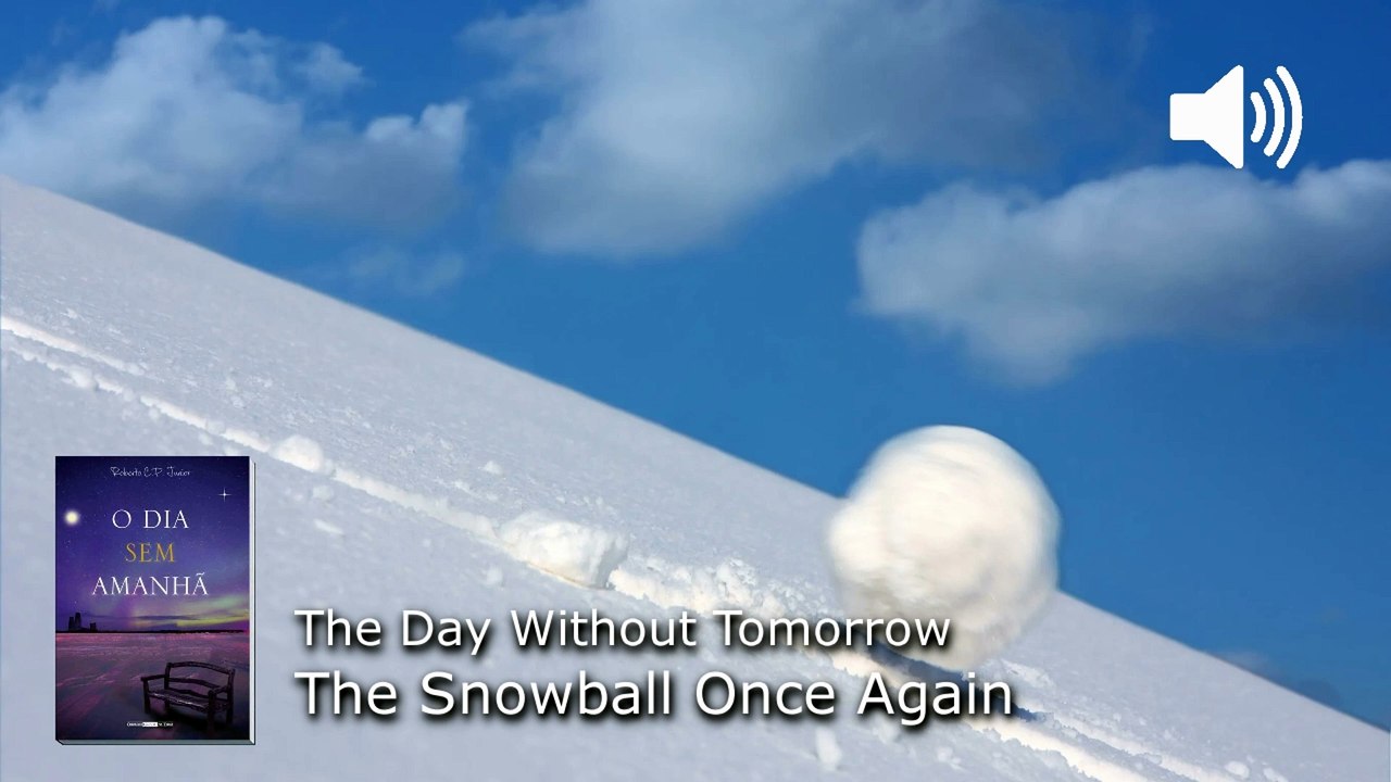 WP47. The Snowball Once Again