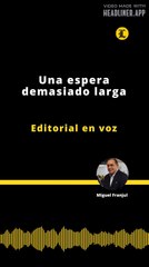 Editorial | Una espera demasiado larga