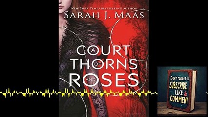 🌹 Deep Dive Podcast: A Court of Thorns and Roses by Sarah J. Maas 🏰✨