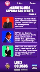 Así DEBUTARON cada uno de LOS COLOSOS