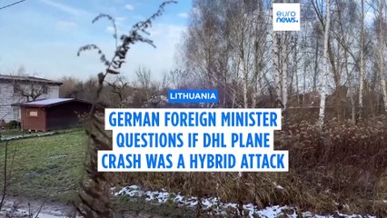 German Foreign Minister questions if DHL cargo plane crash was a 'hybrid incident'