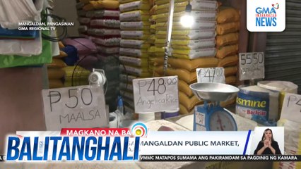 Presyo ng bigas sa Mangaldan Public Market, P1-P2/kg ang itinaas | Balitanghali