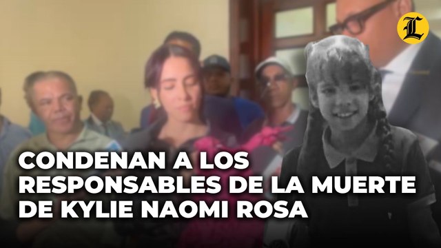Condenan a 30 y 20 años a los implicados en muerte de la niña Kylie Naomi Rosa