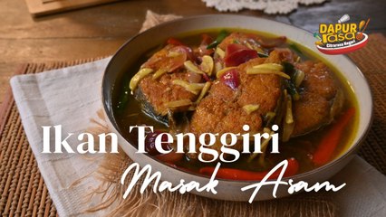 Ikan Tenggiri Masak Asam: Sajian Nostalgia Kegemaran Ramai
