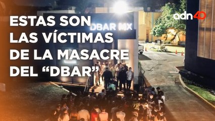 Estas son las víctimas de la masacre de Tabasco; Una noche te horror en el "Dbar"I Todo Personal