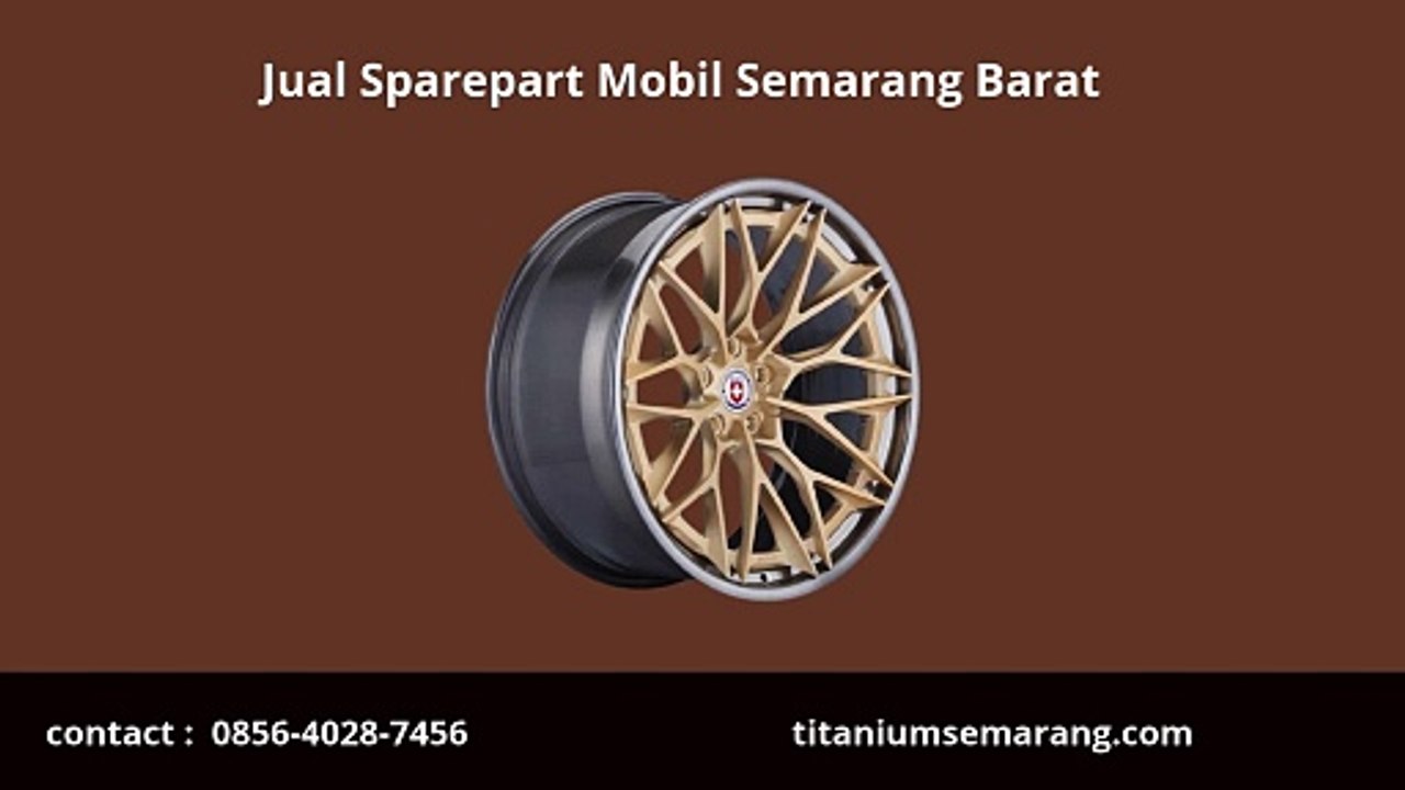 Mantap!! 0856-4028-7456 Jual Sparepart Mobil Semarang Barat