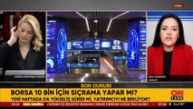 Borsa 10 bin için sıçrama yapar mı? Yeni haftada da yükseliş sürer mi, yatırımcıyı ne bekliyor?