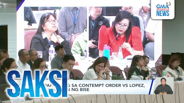 Contempt order vs Lopez na matatapos dapat ngayong araw, dinagdagan ng 5 araw ng komite | Saksi