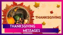 Thanksgiving 2024 Greetings, Wishes And Messages For Family & Friends To Celebrate The Holiday