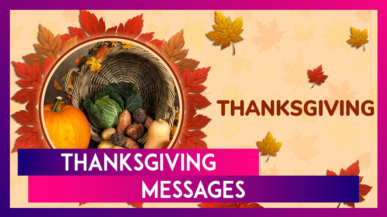 Thanksgiving 2024 Greetings, Wishes And Messages For Family & Friends To Celebrate The Holiday