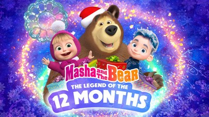 SPECIAL EPISODE  The Legend Of the 12 months  Masha and the Bear
