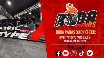 [Part 7] Tokyo Auto Salon Kuala Lumpur 2024, Quick Check