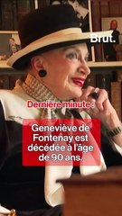 Geneviève de Fontenay est décédée à l’âge de 90 ans.