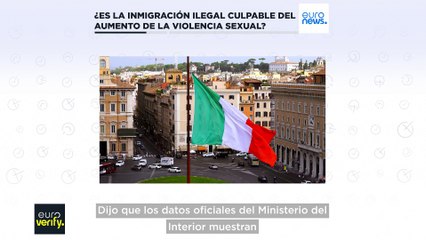 Euroverify: ¿Es la inmigración ilegal la culpable del aumento de la violencia sexual en Italia?