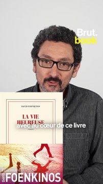 La Vie heureuse par David Foenkinos — Brut Book
