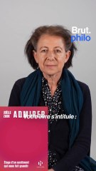 BRUT PHILO — Éloge de l’admiration, par la philosophe Joëlle Zask.