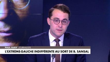 L'édito de Paul Sugy : «L'extrême-gauche indifférente au sort de Boualem Sansal»