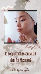 Is Peppermint Essential Oil Ideal for Massage