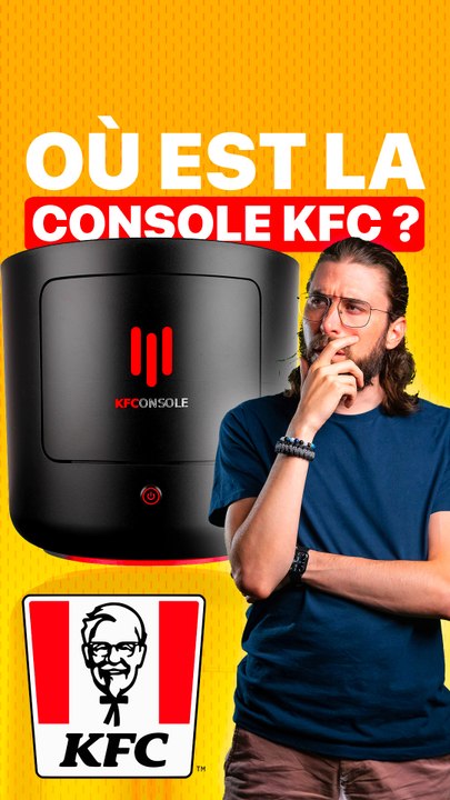 OÙ EST PASSÉE LA CONSOLE KFC ?😱