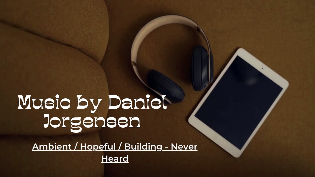 Daniel Jorgensen Carinthia - Ambient / Hopeful / Building - Never Heard