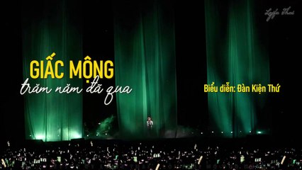 [Vietsub] Giấc mộng trăm năm đã qua (Bách niên mộng khứ - 百年梦去) - Đàn Kiện Thứ (Concert solo tour "Gặp thêm một lần" 2024)