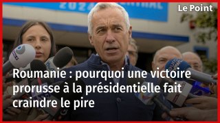 Roumanie : pourquoi une victoire prorusse à la présidentielle fait craindre le pire