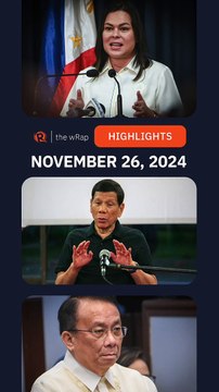 Today’s headlines: Sara Duterte, Rodrigo Duterte, Malacanang response | The wRap | November 26, 2024