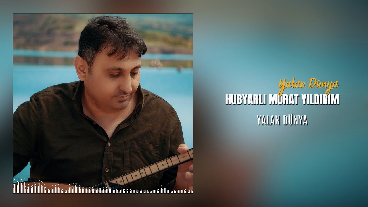 Hubyarlı Murat Yıldırım - Yalan Dünya (Official Audio)